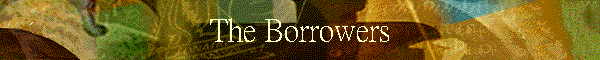 The Borrowers